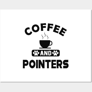 Pointer Dog - Coffee and pointers Posters and Art